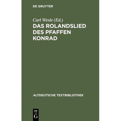 Das Rolandslied des Pfaffen Konrad, Taschenbuch von Carl Wesle, De Gruyter, 978-3-484-20169-9