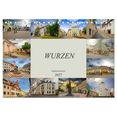 Wurzen Impressionen (Tischkalender 2027 DIN A5 quer), CALVENDO Monatskalender