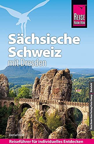 Detlef Krell - Reise Know-How Reiseführer Sächsische Schweiz mit Dresden - Preis vom 18.10.2026 15:28:09 h