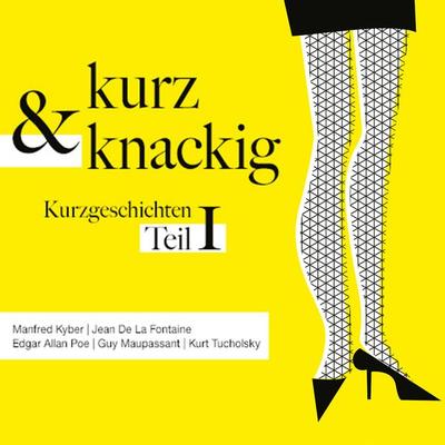 Kurz und knackig - Kurzgeschichten Teil 1 - Mark Twain,Edgar Allan Poe,Guy de Maupassant,Anton Pawlowitsch Tschechow,Ambrose Bierce, Audio,