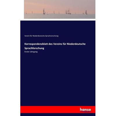 Korrespondenzblatt des Vereins für Niederdeutsche Sprachforschung, Taschenbuch von Verein für Niederdeutsche Sprachvorschung, Hansebooks,