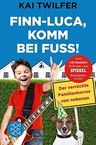 Kai Twilfer - Finn-Luca, komm bei Fuß!: Der verrückte Familienhorror von nebenan - Preis vom 13.10.2026 19:28:25 h
