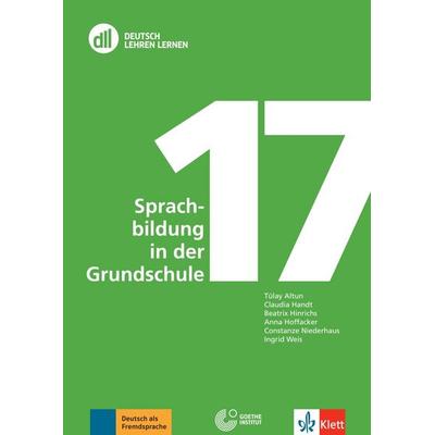 DLL 17: Sprachbildung in der Grundschule, Taschenbuch von Tulay Altun,Claudia Handt,Beatrix Hinrichs,Anna Hoffacker,Constanze Niederhaus, Klett