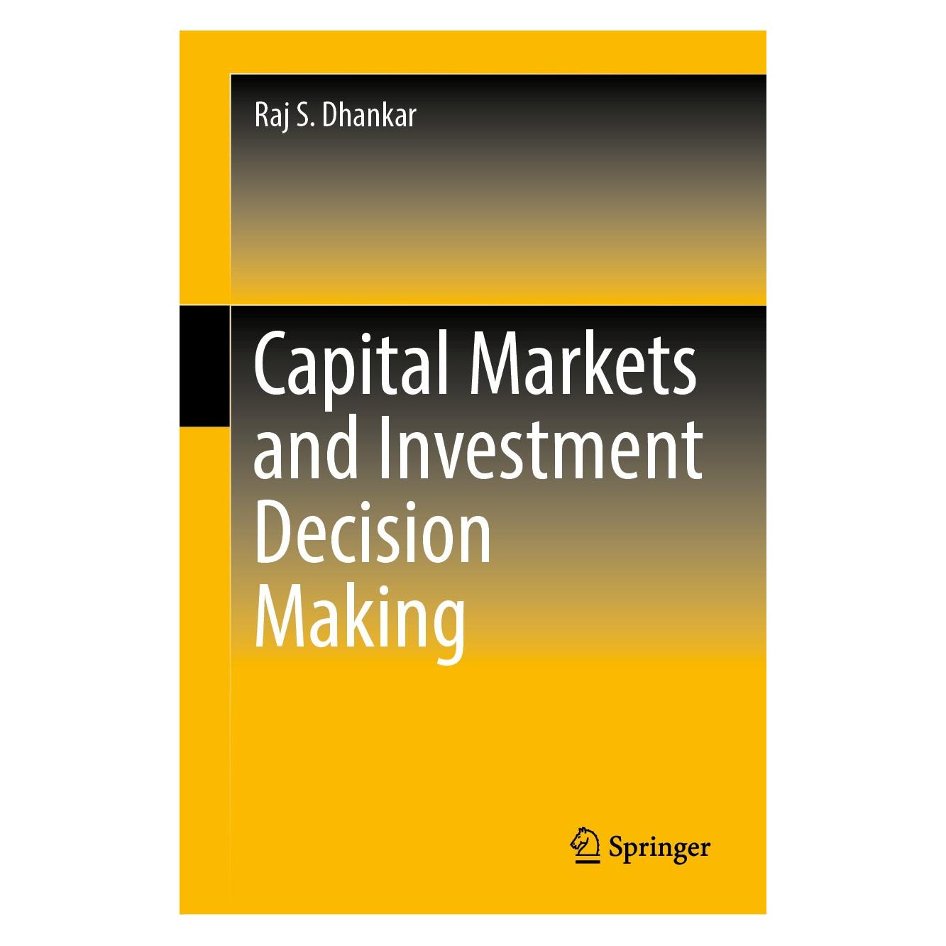 Springer Capital Markets and Investment Decision Making (Englisch, Hardcover, Raj S. Dhankar) (9788132237464)
