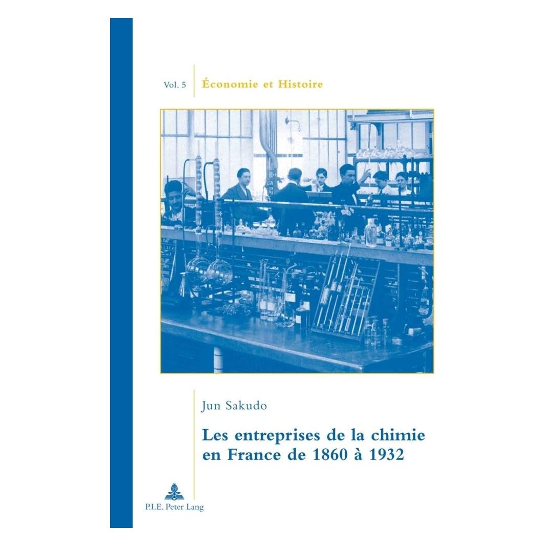 Peter Lang Les entreprises de la chimie en France de 1860 à 1932 (Französisch, Softcover, Jun Sakudo) (56028429)