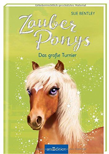 Sue Bentley - Zauberponys - Das große Turnier - Preis vom 09.10.2026 07:28:09 h