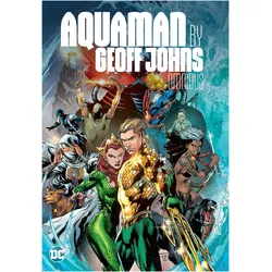 Aquaman by Geoff Johns Omnibus, Belletristik von Geoff Johns