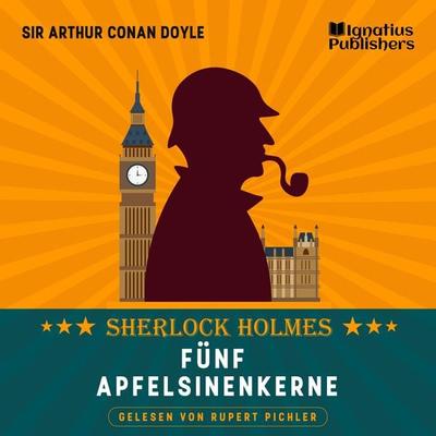 Fünf Apfelsinenkerne - Arthur Conan Doyle, Audio, 9783991488057