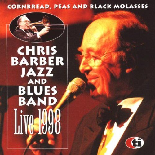 the Chris Barber Jazz and Blues Band - Cornbread, Peas & Black Molasses - Preis vom 08.10.2026 07:26:42 h