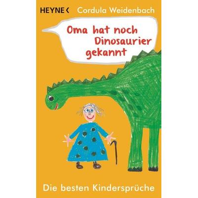 Oma hat noch Dinosaurier gekannt, Taschenbuch von Cordula Weidenbach, Heyne