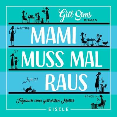 Mami muss mal raus - Gill Sims, Audio, 4099995200034
