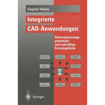 Integrierte CAD-Anwendungen, Taschenbuch von Siegmar Haasis, Springer Berlin, 978-3-540-59145-0