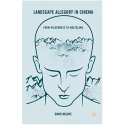 Landscape Allegory in Cinema, Fachbücher von D. Melbye