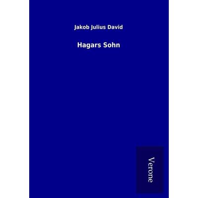 Hagars Sohn, Taschenbuch von Jakob Julius David, BoD - Books on Demand