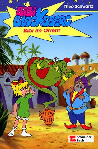 Theo Schwartz - Bibi Blocksberg, Band 06: Bibi im Orient: BD 6 - Preis vom 10.10.2026 11:48:34 h