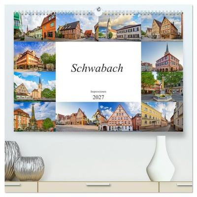 Schwabach Impressionen (hochwertiger Premium Wandkalender 2027 DIN A2 quer), Kunstdruck in Hochglanz