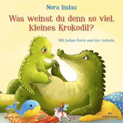 Was weinst du denn so viel, kleines Krokodil? - Nora Imlau, Audio, 9783844934199