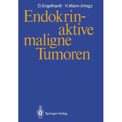 Endokrin-aktive maligne Tumoren, Taschenbuch von , Springer Berlin, 978-3-540-16624-5