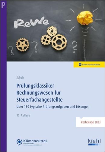 Heiko Schulz - Prüfungsklassiker Rechnungswesen für Steuerfachangestellte: Über 130 typische Prüfungsaufgaben und Lösungen - Preis vom 14.10.2026 23:07:16 h