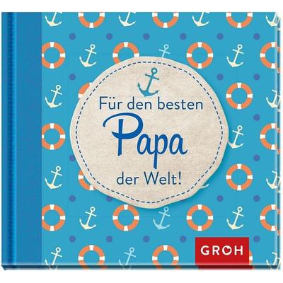 Für den besten Papa der Welt, Gebundene Ausgabe von , Groh, 978-3-8485-1782-4