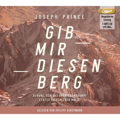 Gib mir diesen Berg - Joseph Prince, CD, 9783959331821