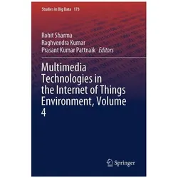 Multimedia Technologies in the Internet of Things Environment, Volume 4, Fachbücher von Kumar Pattnaik Prasant, Kumar Raghvendra