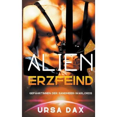 Alien-Erzfeind, Taschenbuch von Ursa Dax, Peace Weaver Press Inc., 978-1-73884-495-1