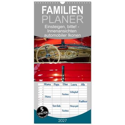 Familienplaner 2027 - Einsteigen, bitte! - Innenansichten automobiler Ikonen mit 5 Spalten (Wandkalender, 21 x 45 cm) CALVENDO