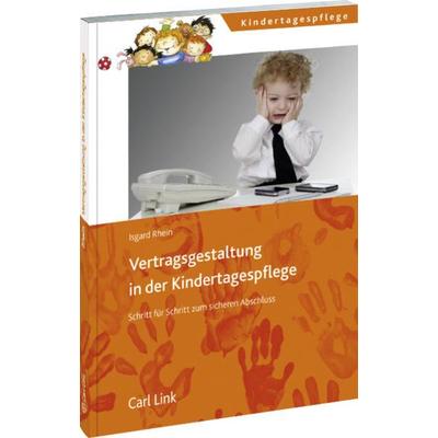 Vertragsgestaltung in der Kindertagespflege, Taschenbuch von Isgard Rhein, Link, Carl, 978-3-556-06392-7