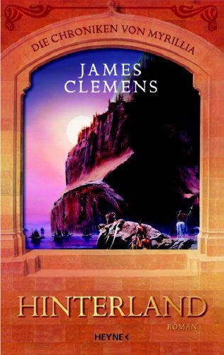 James Clemens - Hinterland. Die Chroniken von Myrillia 02. - Preis vom 09.10.2026 07:28:09 h