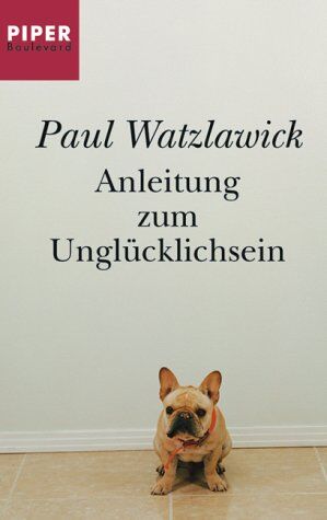 Paul Watzlawick - Anleitung zum Unglücklichsein - Preis vom 13.10.2026 11:25:28 h