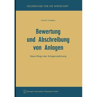 Bewertung und Abschreibung von Anlagen, Taschenbuch von Herbert Gudehus, Betriebswirtschaftlicher Verlag Gabler, 978-3-663-14724-4