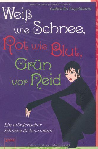 Gabriella Engelmann - Weiß wie Schnee, Rot wie Blut, Grün vor Neid. Ein mörderischer Schneewittchenroman - Preis vom 17.10.2026 19:25:27 h