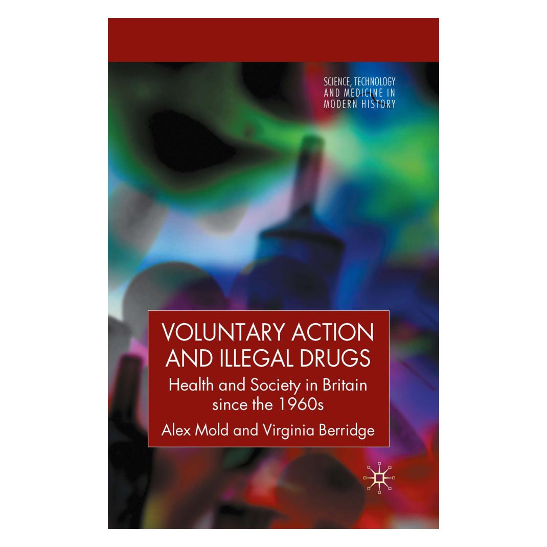 Springer Voluntary Action and Illegal Drugs (Englisch, Softcover, A. Mold, V. Berridge) (55839120)