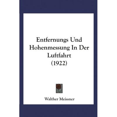 Entfernungs- und Höhenmessung in der Luftfahrt, Taschenbuch von Walther Meissner, Vieweg & Teubner, 978-3-663-00487-5