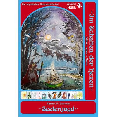 Seelenjagd, Gebundene Ausgabe von Kathrin R. Hotowetz, Geistmühle, 978-3-943455-24-3