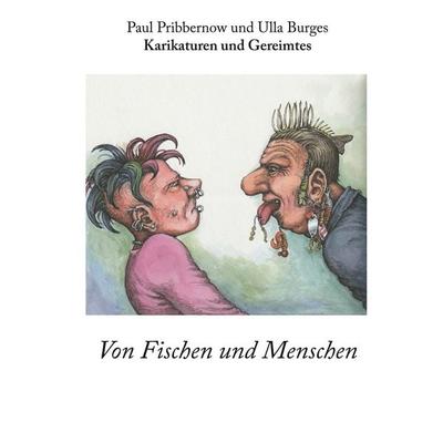 Von Fischen und Menschen, Gebundene Ausgabe von Ulla Burges, BoD – Books on Demand, 978-3-7562-6838-2