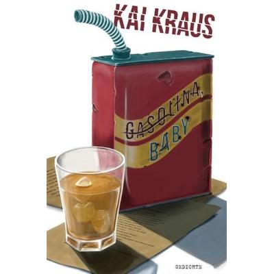 Gasolina, Baby, Taschenbuch von Kai Kraus, Epubli, 978-3-7418-4620-5