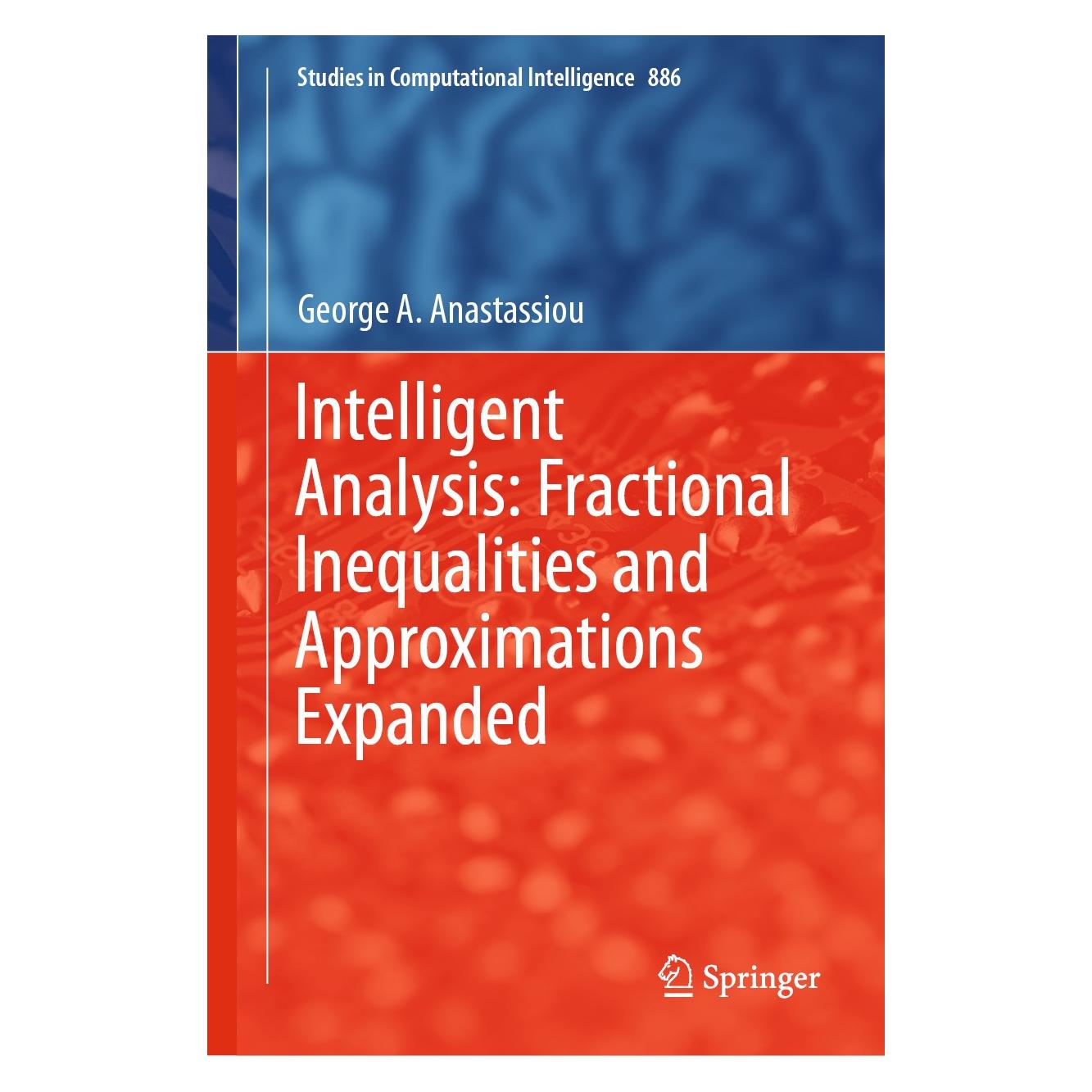 Springer Intelligent Analysis: Fractional Inequalities and Approximations Expanded (Englisch, Hardcover, George A. Anastassiou) (9783030386351)