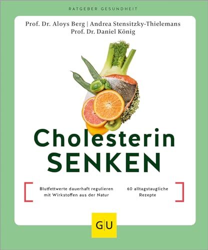 Aloys Berg - Cholesterin senken: Blutfettwerte dauerhaft regulieren mit Wirkstoffen aus der Natur / 60 alltagstaugliche Rezepte (GU Körper & Seele Ratgeber Gesundheit) - Preis vom 14.10.2026 23:07:16 h