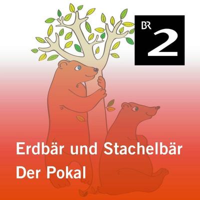 Erdbär und Stachelbär: Der Pokal - Olga-Louise Dommel, Audio, 4057664417695