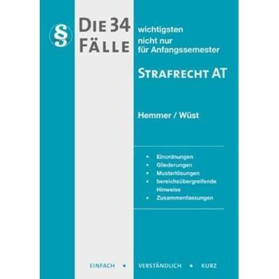 Die 34 wichtigsten Fälle - Strafrecht AT, Paperback von Karl-Edmund Hemmer,Achim Wüst, Hemmer/Wüst