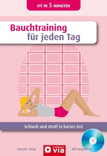 Simone Tatay-Azllanaj - Bauchtraining für jeden Tag: Schlank und straff in kurzer Zeit. Buch & CD - Preis vom 09.10.2026 07:28:09 h