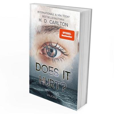 Does It Hurt?, Taschenbuch von H.D. Carlton, Vajona