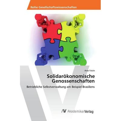 Solidarökonomische Genossenschaften, Taschenbuch von Arzo Faizie, AV Akademikerverlag, 978-3-639-87643-7
