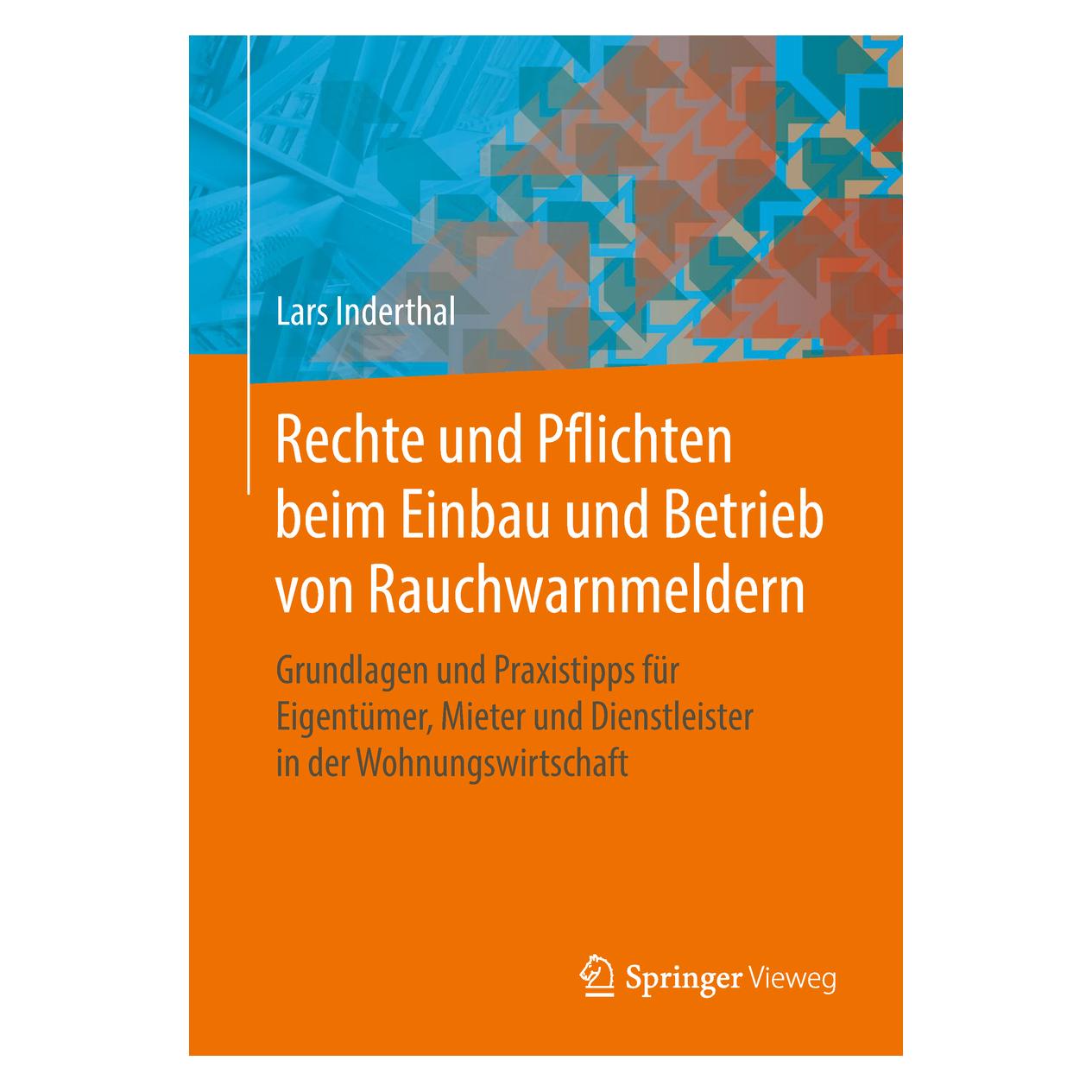 Springer Rechte und Pflichten beim Einbau und Betrieb von Rauchwarnmeldern (Deutsch, Softcover, Lars Inderthal) (55982244)