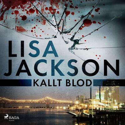 Kallt blod - Lisa Jackson, Audio, 9788726987300