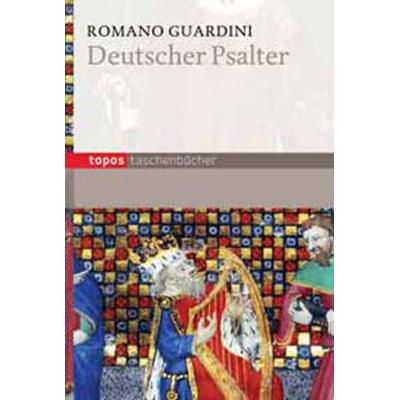 Deutscher Psalter, Taschenbuch von Romano Guardini, Topos Plus, 978-3-8367-0720-6