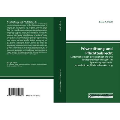 Privatstiftung und Pflichtteilsrecht, Taschenbuch von Georg A. Stöckl, Saarbrücker Verlag für Rechtswissenschaften, 978-3-86194-014-2