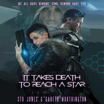 It Takes Death to Reach a Star - Gareth Worthington,Stu Jones, Audio, 9781944109820